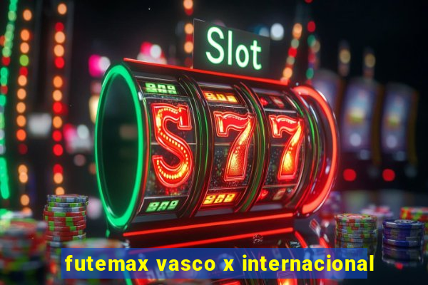 futemax vasco x internacional